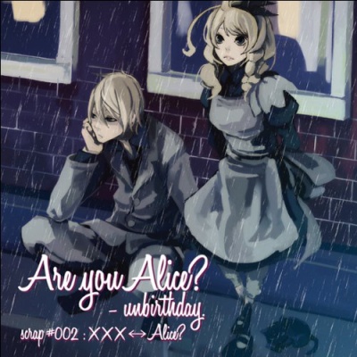 Are you Alice? unbirthday scrap 002 ×××→Alice