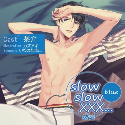 Slow slow XXX...2nd Blue